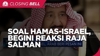 Raja Salman Respons Perang Hamas-Israel, Arab Beri Pesan Ini
