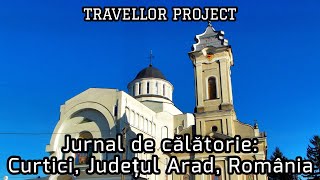 Jurnal de călătorie: Curtici, Județul Arad, România