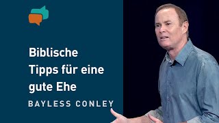 Göttliche Prinzipien für eine glückliche Ehe (3) – Bayless Conley