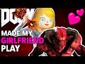 Made My Girlfriend Play DOOM