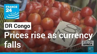 In DR Congo, locals feel the crunch as currency falls and prices rise • FRANCE 24 English