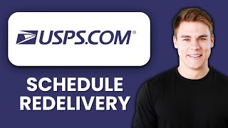 NEW! How to Schedule Redelivery in USPS App (2025) 📦 | Step-by-Step Delivery Management Guide