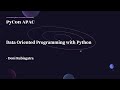 Data Oriented Programming with Python｜Doni Rubiagatra｜PyCon APAC 2022