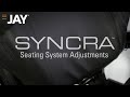 JAY Syncra Seating System Adjustments