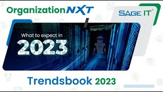 OrganizationNXT Trendsbook 2023 Promo | Harness the Power of the Five Technologies | Sage IT