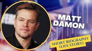 Matt Damon - Biography - Life Story