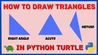 How to Draw Triangles in Python Turtle (Right Angle, Acute, Obtuse)