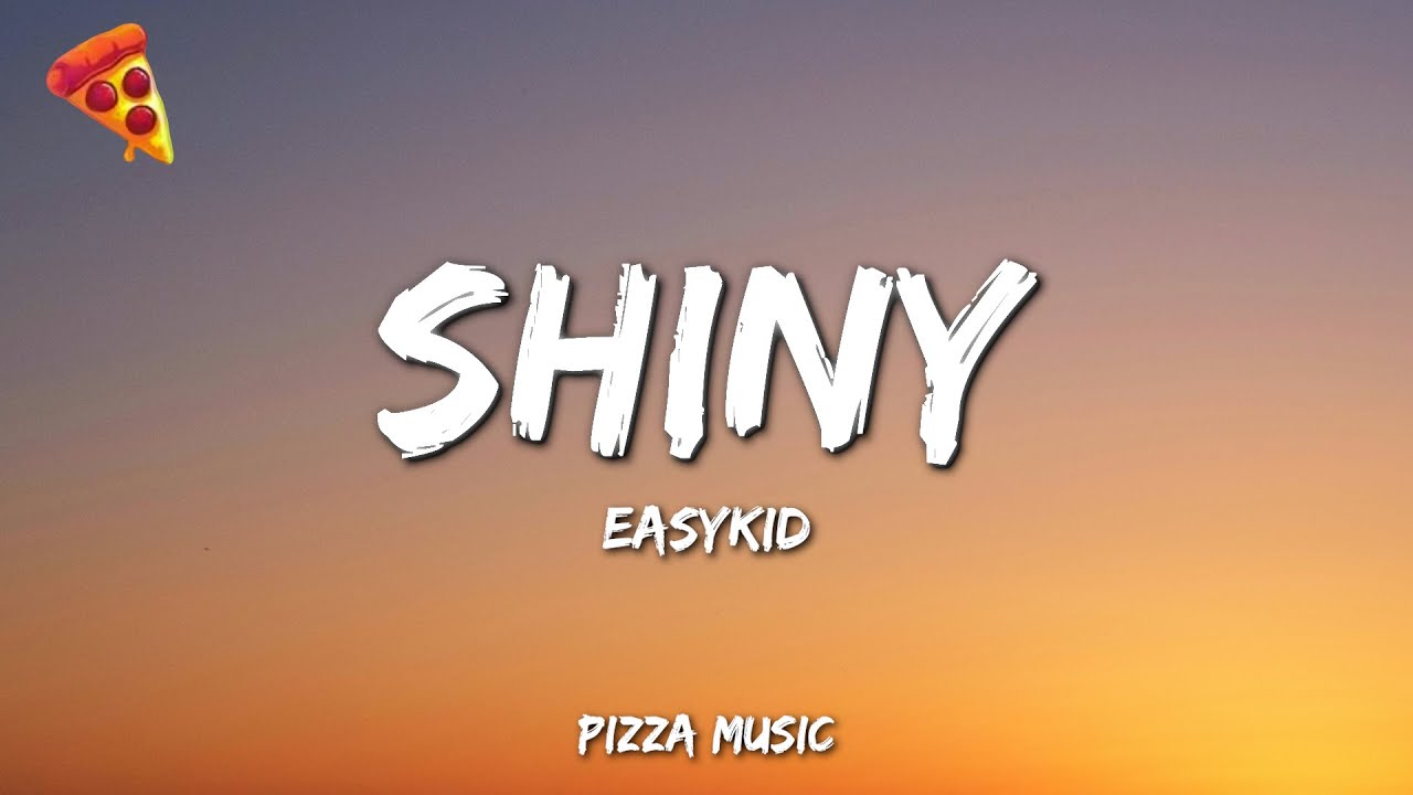Shiny Easykid Lyrics Chords Chordify