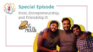 Special Episode - Food, Entrepreneurship, and Friendship ft BigMouthCo | All Fingers and Thumbs