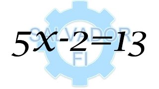 Ecuación de Primer Grado con una Incógnita - Encontrar el valor de X