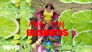 D'Angel - Mind Yuh Business (Official Audio)