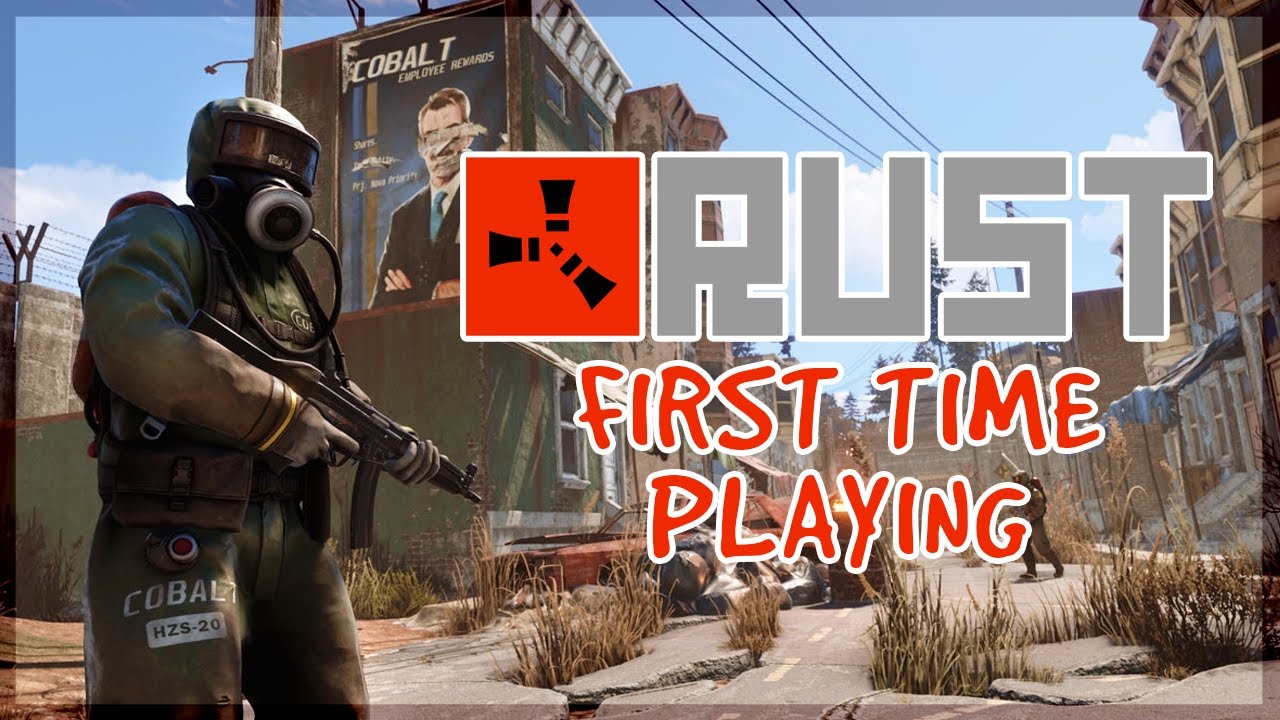 Rust First Time Playing Youtube