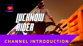 Lucknow Rider🏍🏍 ll Introduction video ll