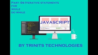 Part 13 | JavaScript Tutorial | Iterative statements(Loops) | For Loop | While Loop | Do While Loop