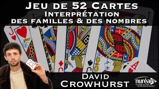 « Jeu de 52 Cartes : Interprétation des familles \u0026 des nombres » avec David Crowhurst