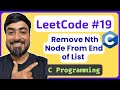 LeetCode 19 – Remove Nth Node From End of List [C Solution] | Linked Lists in C
