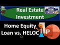 Home Equity Loan vs. HELOC 6030 Real Estate Investment