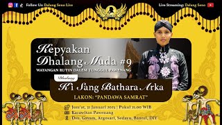 KEPYAKAN DHALANG MUDA #9 KI SANG BATHARA ARKA - PANDAWA SAMRAT