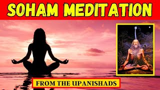 ✅Soham Meditation From Upanishads: POWERFUL HEALING MEDITATION