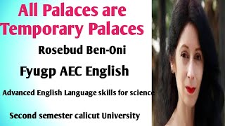 All Palaces are Temporary Palaces by Rosebud Ben Oni Summary In Malayalam. Fyugp AEC English Science