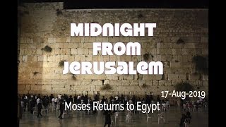 Moses Returns to Egypt 2019-08-17