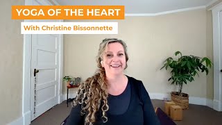 Yoga of the Heart with Christine Bissonnette