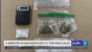 4 arrested in Nacogdoches County for selling drugs