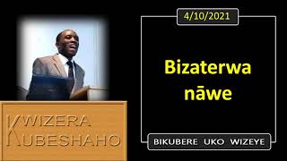 BIZATERWA NAWE (Bikubere uko wizeye) | Pastor UWAMBAJE Emmanuel | 4/10/2021.