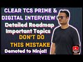 Crack TCS Prime & Digital Interview  with this Roadmap || Demote to Ninja?  Tricks to clear ||