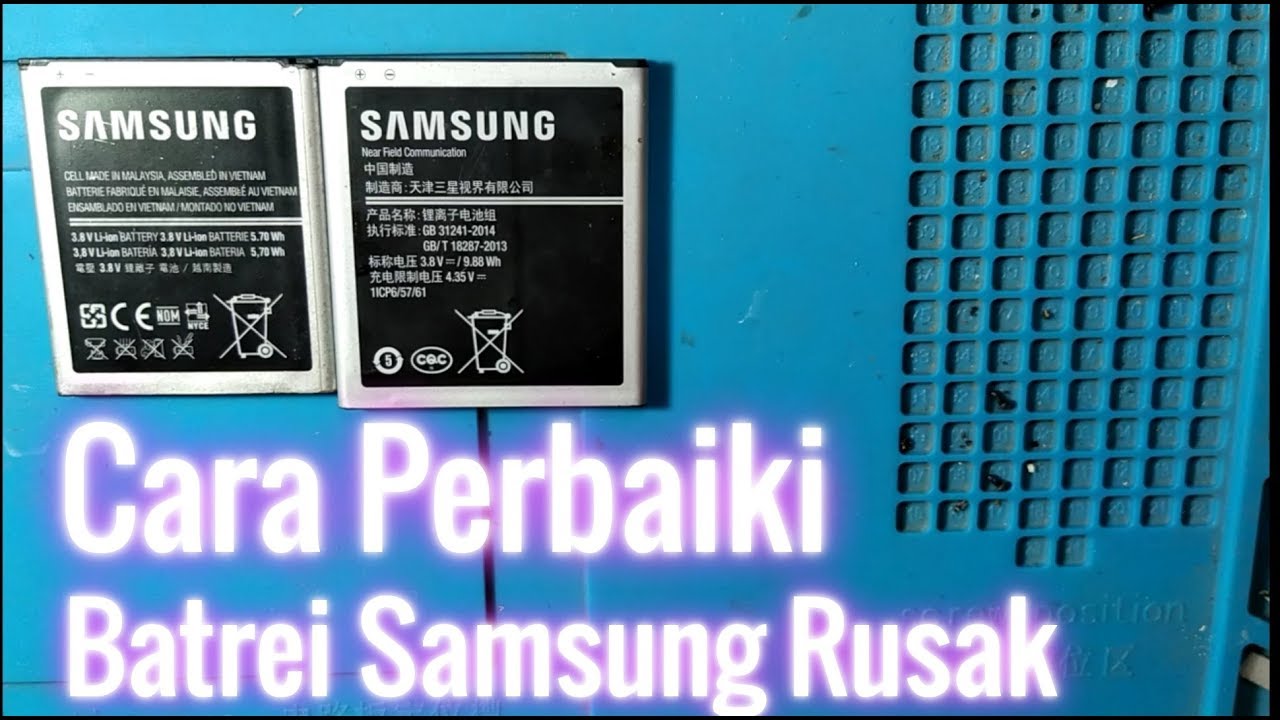 Cara Perbaiki Batre Samsung Rusak - YouTube