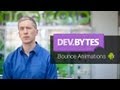 DevBytes: Bounce Animations