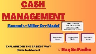 CASH MANAGEMENT (BAUMOL'S MODEL AND MILLER ORR MODEL)