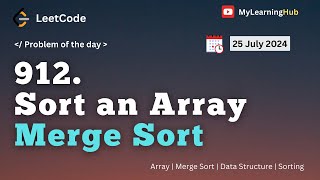 912. Sort an Array using Java | Merge Sort | 25 July 2024 | Leetcode Practice | Data Structures