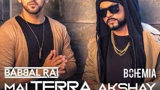 Mai Terra Akshay (Full Song) Babbal Rai | Bohemia | Latest Punjabi Song 2018