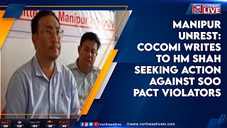 Manipur Unrest: COCOMI writes to HM Shah seeking action against SoO pact violators