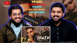 YKWIM New Song 2022 | Karan Aujla, KR$NA, Mehar Vaani, Rupan Bal | Muzammal & Daniyal Reaction
