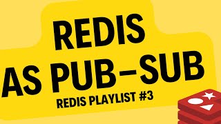 Redis as Publisher Subscriber Model #3 | Redis Tutorial Playlist