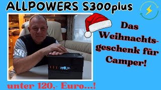 Weihnachtsgeschenk für Camper 🎅 ALLPOWERS S300 PLUS  Powerstation - Begleiter für Camping/Wohnmobil