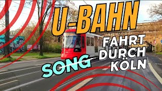 U-Bahn Station: U-Bahn Song "U-Bahn Fahrt durch Köln"