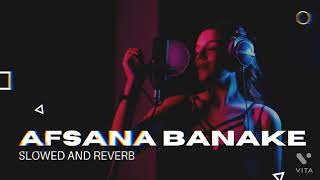 Afsana banake bhool na jana (slowed and reverb) (lofi) Himesh Reshammiya songs latest 2022