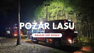 Nocny Pożar Lasu - WYJAZD OSP ROSKO