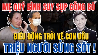 Động Trời: Mẹ Ruột Quý Bình Chính Thức Lên Tiếng Vạch Trần Sự Thật Về Con Dâu Ngọc Tiền