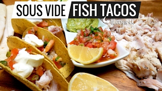 Sous Vide Fish Tacos Amazing it's simple, cheap and easy! Best Fish Tacos Ever!