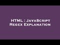 HTML : JavaScript Regex Explanation