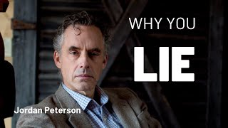 You should understand why everybody lies | Jordan Peterson