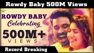 Rowdy Baby 500M Views Record Breaking | Dhanush | Yuvan Shankar Raja