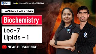 Biochemistry | Lipids - 1| IIT JAM 2024 & GAT B - 2024 | L-7