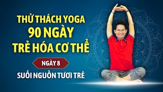 Yoga 90 Days Challenge Anti-Aging Body with Dang Kim Ba - Day 8 - FOUNTAIN OF YOUTH