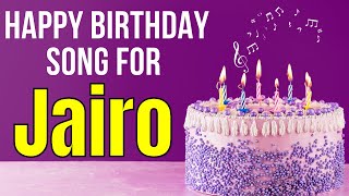 Happy Birthday Jairo Song | Birthday Song for Jairo | Happy Birthday Jairo Song Download