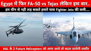 Defence Updates#17 - Once Again Tejas Vs FA-50,2 Next Helicopter fron HAL,USAF fighter Jet Shortage